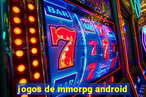 jogos de mmorpg android